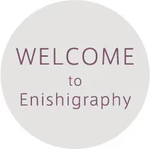 welcom WELCOME TO Enishigraphy